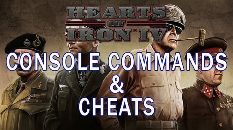 Hearts of Iron 4 console commands and cheats .